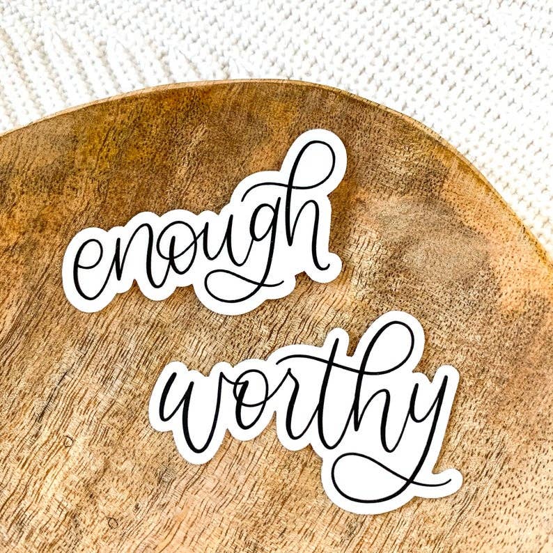 Elyse Breanne Design - Enough Quote Sticker 3x1.75 Black and White Calligraphy Let Elyse Breanne Design -better made easy-eco-friendly-sustainable-gifting