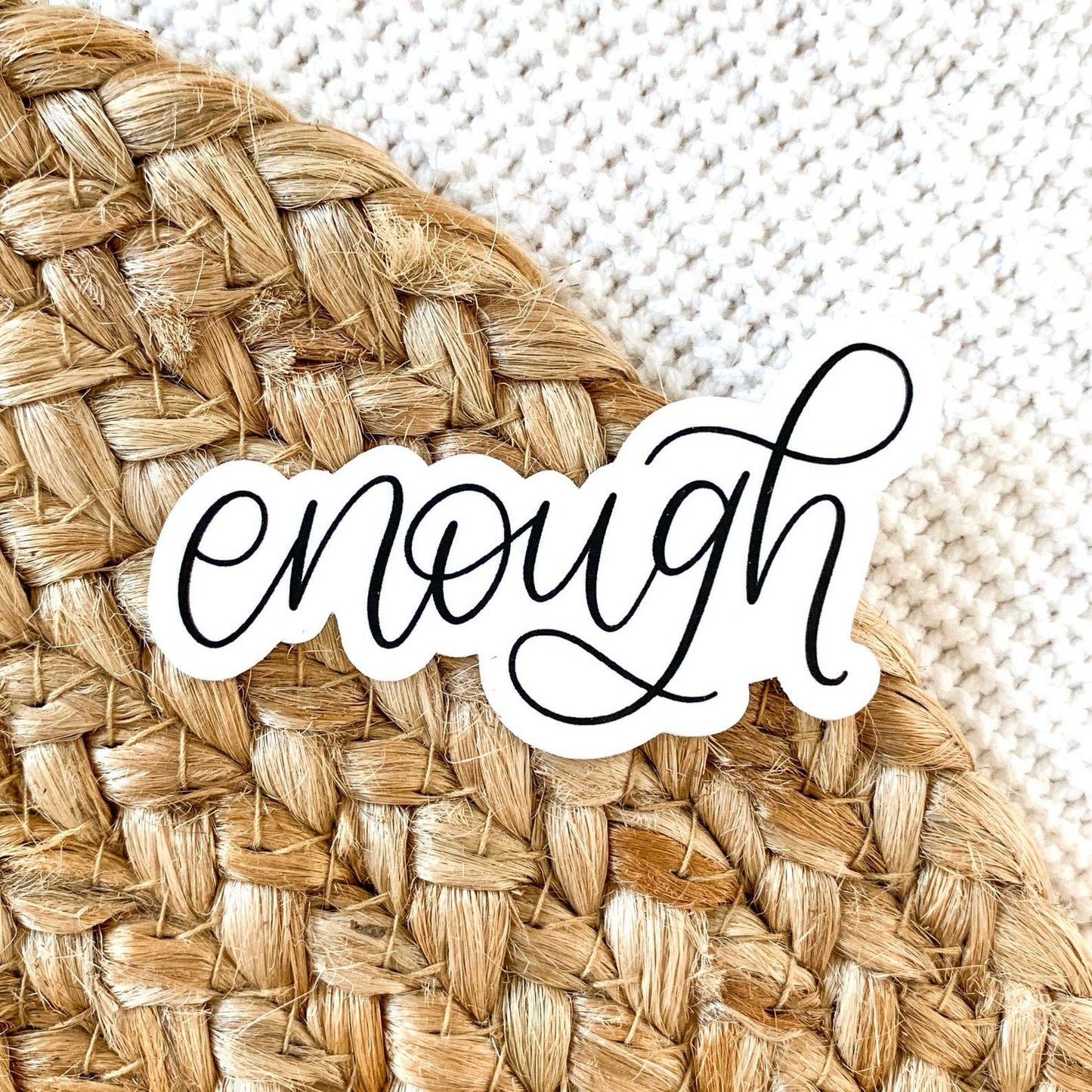 Elyse Breanne Design - Enough Quote Sticker 3x1.75 Black and White Calligraphy Let Elyse Breanne Design -better made easy-eco-friendly-sustainable-gifting