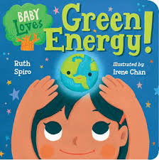 Baby Loves Green Energy! Written by Ruth Spiro and Illustrated by Irene Chan book better made easy   -better made easy-eco-friendly-sustainable-gifting